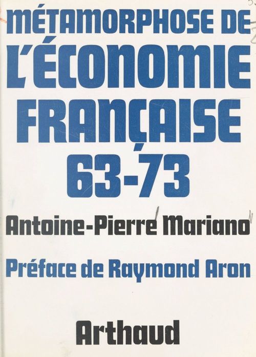 ebook cover of Métamorphose de l'économie française, 63-73, by Antoine-pierre Mariano