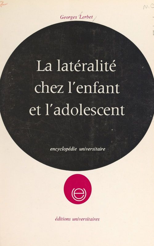 Couverture ebook de La latéralité chez l'enfant et l'adolescent, de Georges Lerbet
