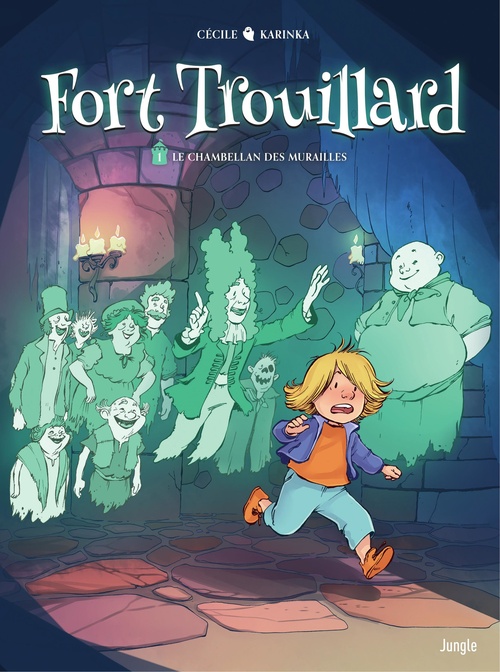 Couverture ebook de Fort trouillard - Tome 1 - Le chambellan des murailles, de KarinKa, Cécile, Ilaria Fossi