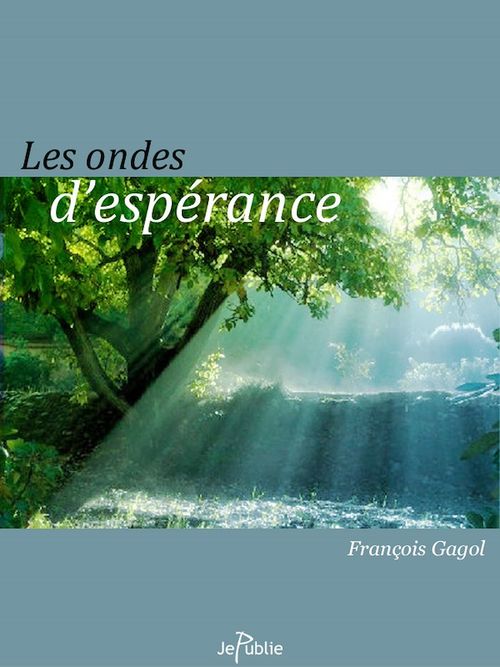 ebook cover of Les ondes d'espérance, by François Gagol