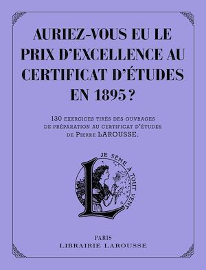 ebook cover of Auriez-vous eu le prix d'excellence au certificat d'études de 1895 ?, by Collectif