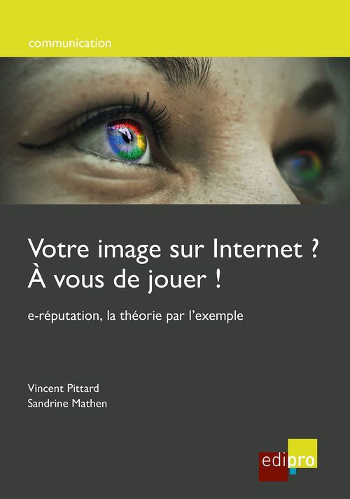 Couverture ebook de Votre image sur internet ? A vous de jouer !, de Sandrine Mathen, Vincent Pittard