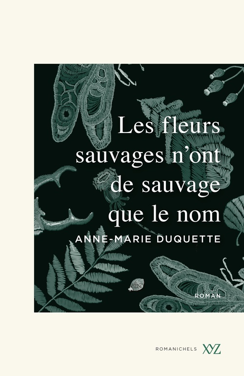Couverture ebook de Les fleurs sauvages n'ont de sauvage que le nom, de Anne-Marie Duquette