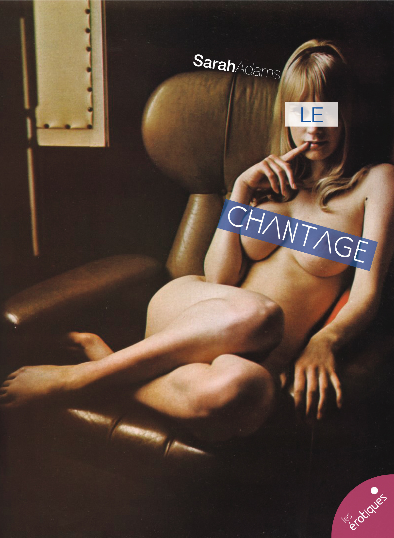 Couverture ebook de Le Chantage, de Sarah Adams