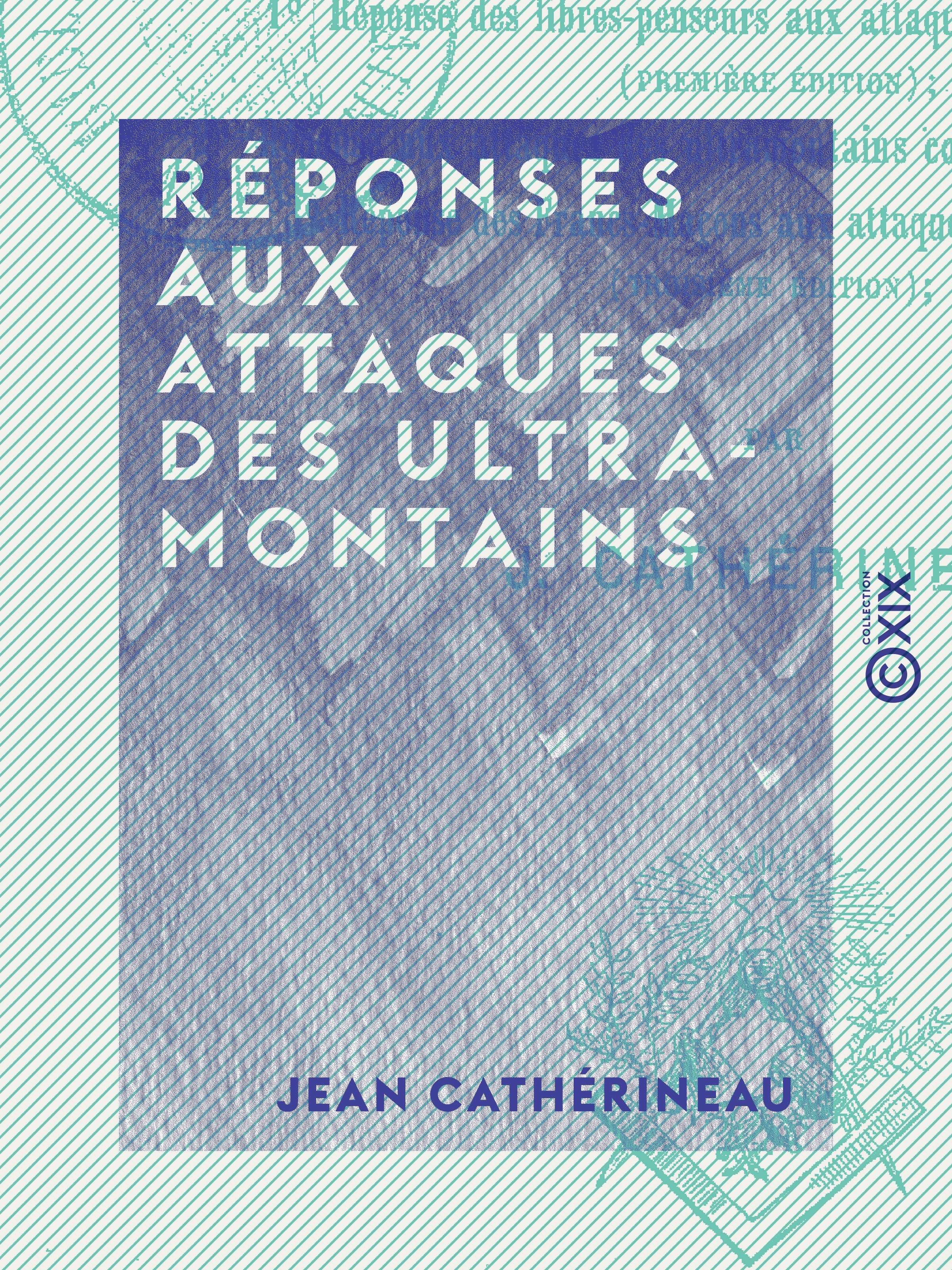 Couverture ebook de Réponses aux attaques des ultramontains - Satires, de Jean Catherineau