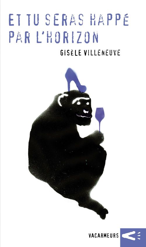 ebook cover of Et tu seras happé par l'horizon, by Gisèle Villeneuve