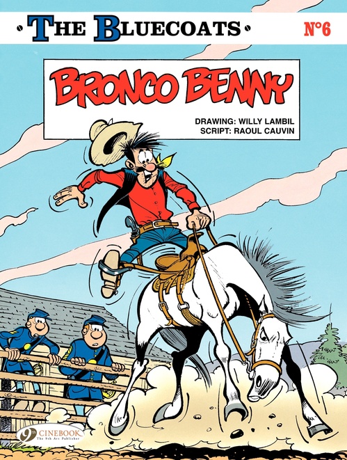 Couverture ebook de The Bluecoats - Volume 6 - Bronco Benny, de Raoul Cauvin, Willy Lambil