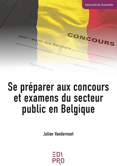 Couverture ebook de Se préparer aux concours et examens du secteur public en Belgique, de Julien Vandernoot