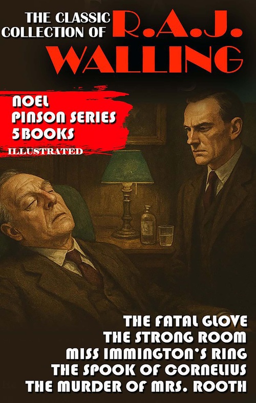 ebook cover of The Classic Collection of R.A.J. Walling. Noel Pinson Series. 5 Books. Illustrated, by R.A.J. Walling