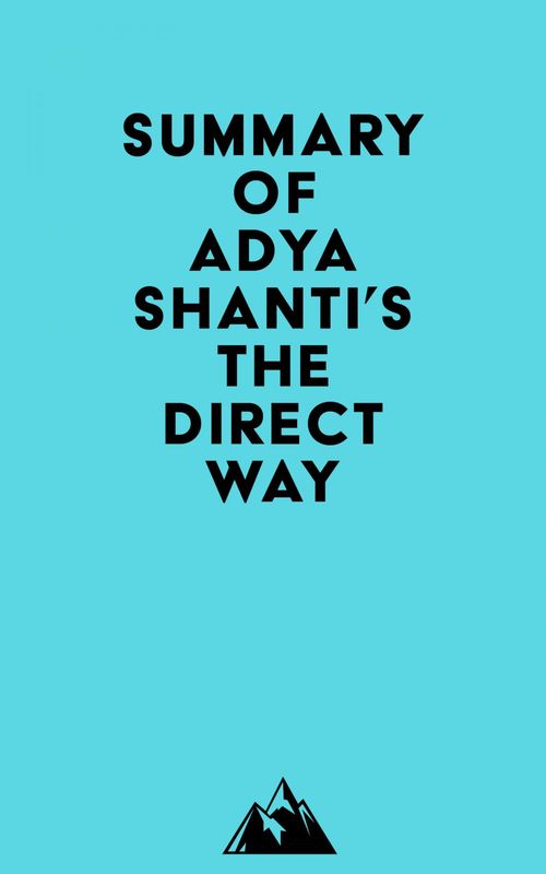 Couverture ebook de Summary of Adyashanti's The Direct Way, de Everest Media
