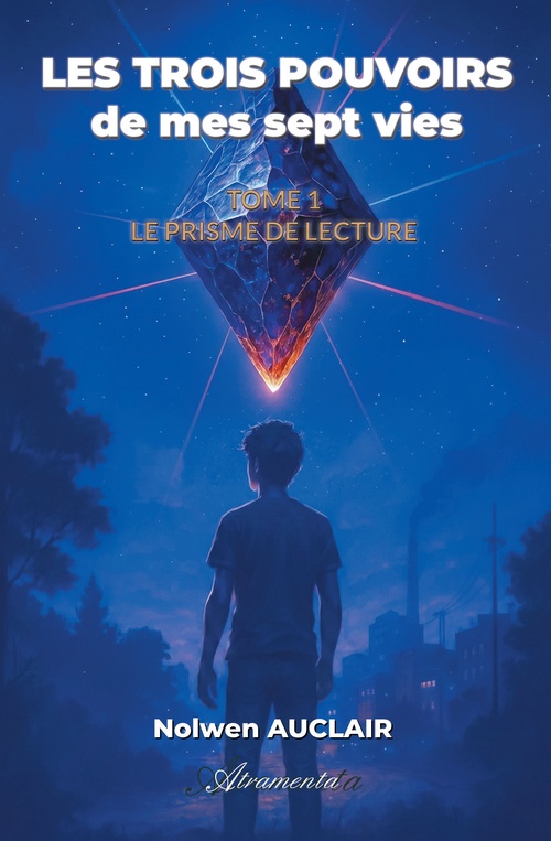 Couverture ebook de Les trois pouvoirs de mes sept vies, Tome 1, de Nolwen Auclair