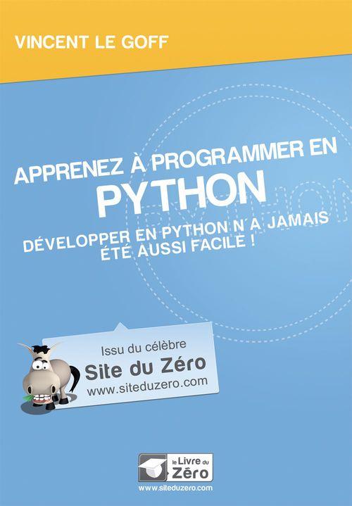 ebook cover of Apprenez à programmer en Python - Développer en Python n'a jamais été aussi facile!, by Vincent Le Goff