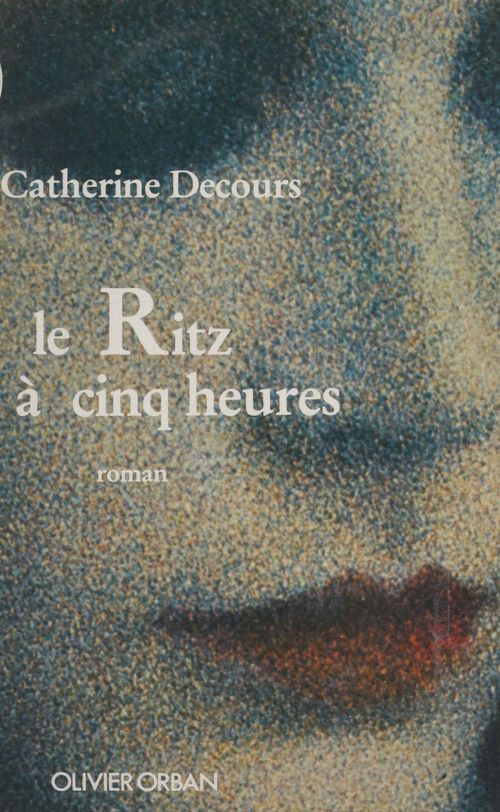 ebook cover of Le Ritz à cinq heures, by Catherine Decours