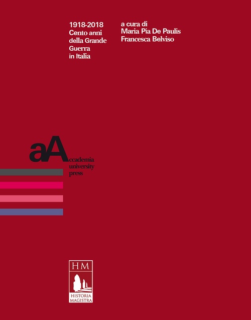 Couverture ebook de 1918-2018. Cento anni della Grande Guerra in Italia, de Francesca Belviso, Maria Pia De Paulis