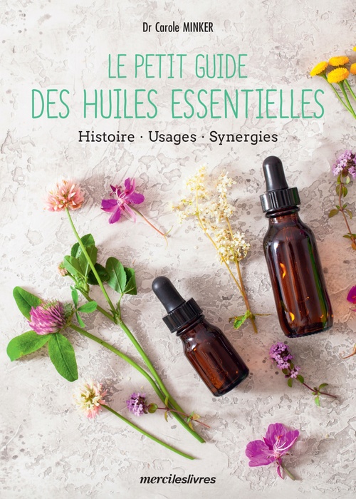 Couverture ebook de Le petit guide des huiles essentielles, de Carole Minker