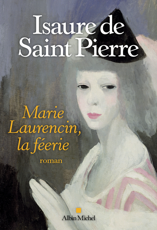 Couverture ebook de La Féerie Marie Laurencin, de Isaure de Saint-pierre
