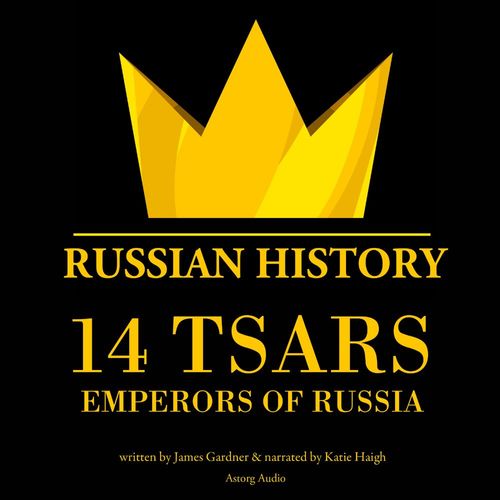 Couverture audiobook de 14 Russian Tsars, Russian History, de James Gardner