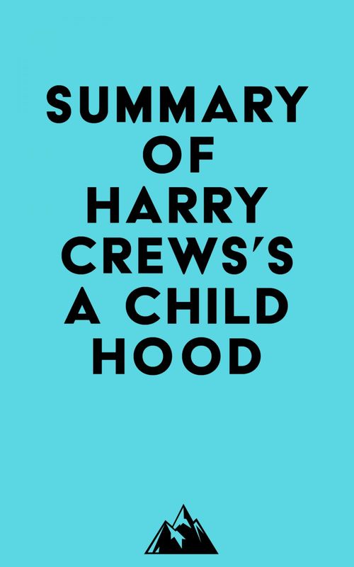ebook cover of Summary of Harry Crews's A Childhood, by Everest Media
