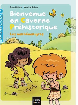 Couverture ebook de Bienvenue en caverne préhistorique - Les mathématigres ! GS/CP 5/6 ans, de Pascal Brissy