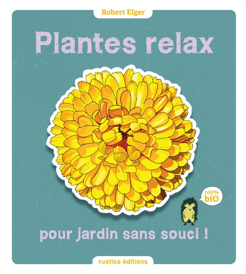 Couverture ebook de Plantes relax pour jardin sans souci !, de Robert Elger