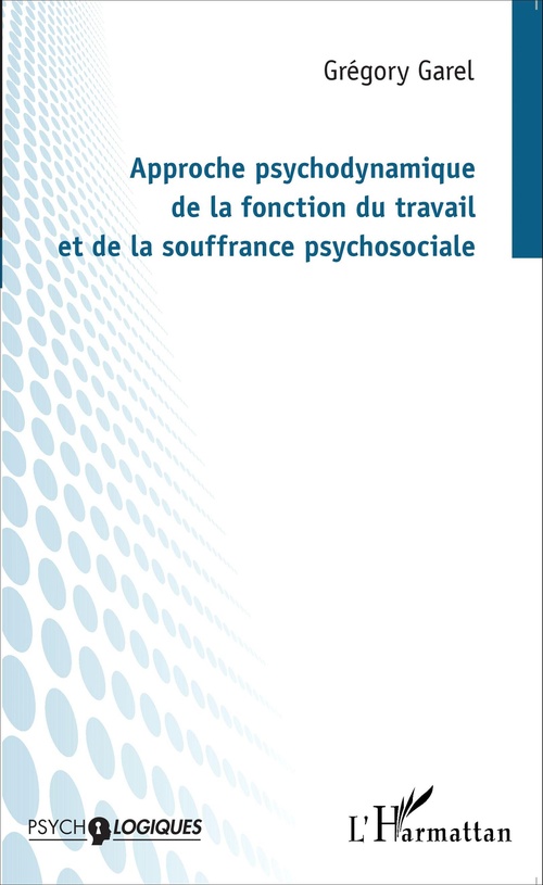 ebook cover of Approche psychodynamique de la fonction du travail et de la souffrance psychosociale, by Grégory Garel