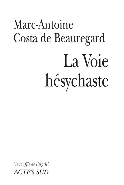 ebook cover of La Voie Hésychaste, by Antoine Costa de beauregard