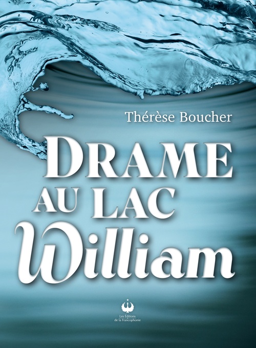 ebook cover of Drame au lac William, by Thérèse Boucher