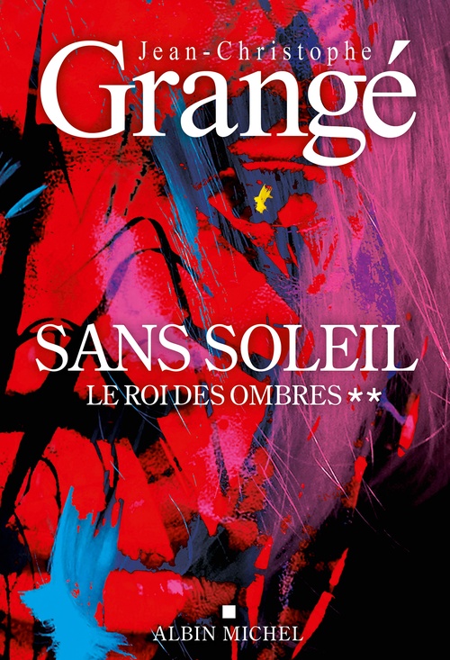 ebook cover of Sans soleil - tome 2 - Le Roi des ombres, by Jean-Christophe Grangé