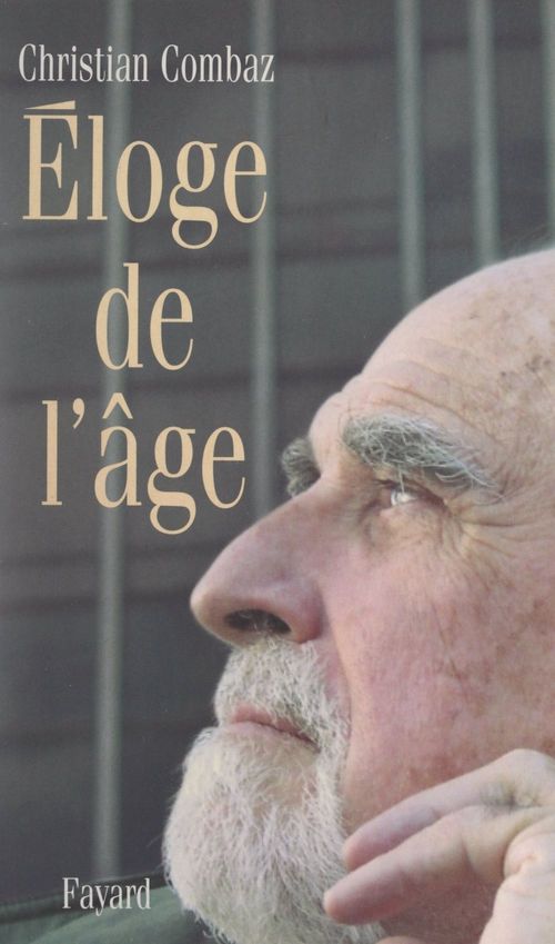 Couverture ebook de Éloge de l'âge, de Christian Combaz