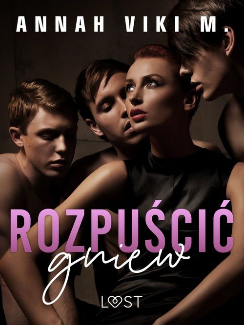 Couverture ebook de Rozpu´sci´c gniew - opowiadanie erotyczne, de Annah Viki M.