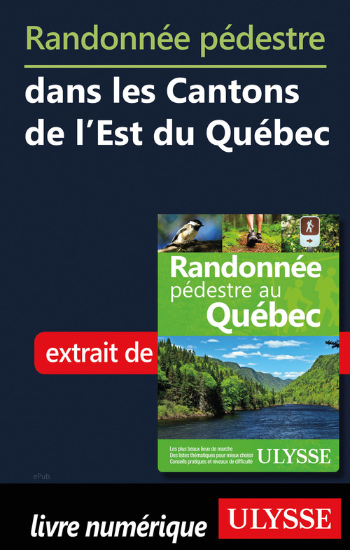 Couverture ebook de Randonnée pédestre dans les Cantons de l'Est du Québec, de Yves Seguin