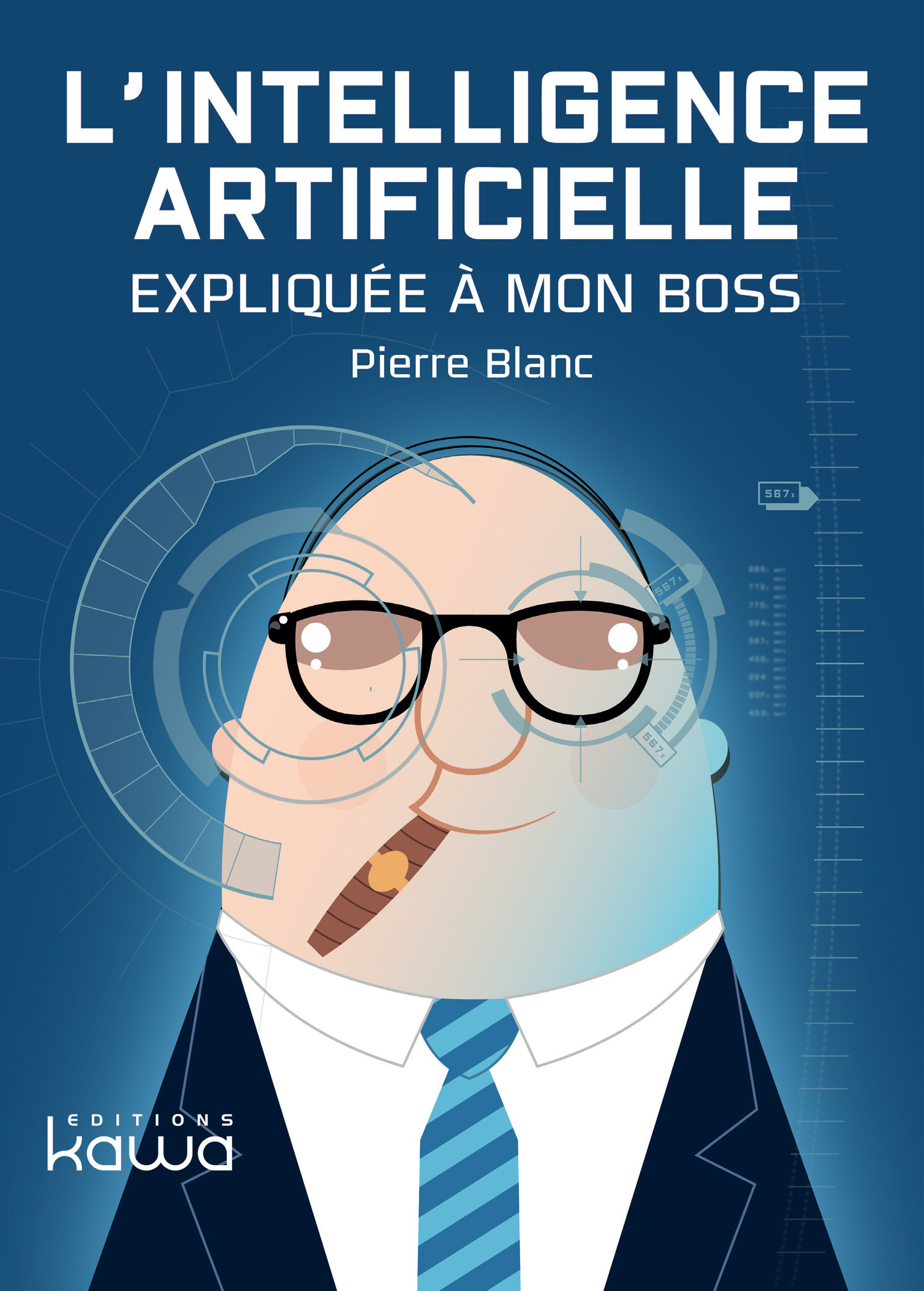 Couverture ebook de L'intelligence artificielle expliquée à mon Boss, de Pierre Blanc