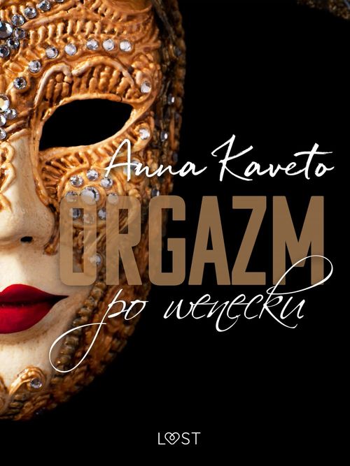Couverture ebook de Orgazm po wenecku - opowiadanie erotyczne, de Anna Kaveto