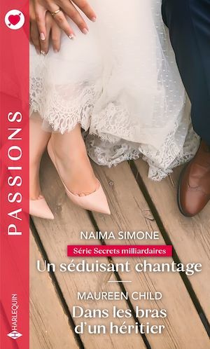 ebook cover of Un séduisant chantage - Dans les bras d'un héritier, by Maureen Child, Naima Simone