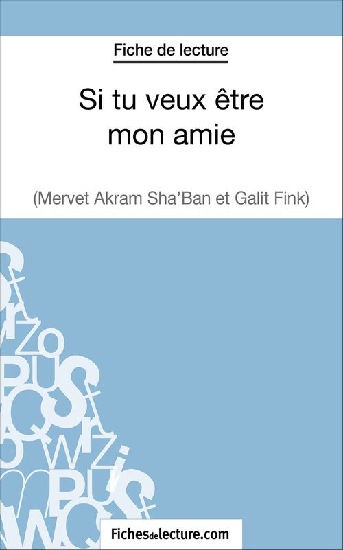 Couverture ebook de Si tu veux être mon amie de Galit Fink et Mervet Akram Sha'ban (Fiche de lecture), de Sandrine Cabron