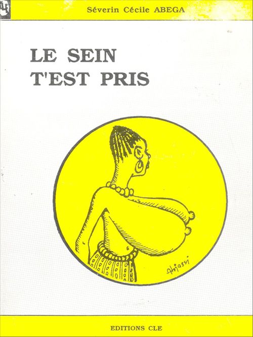 Couverture ebook de Le sein t'est pris, de Séverin cécile Abega