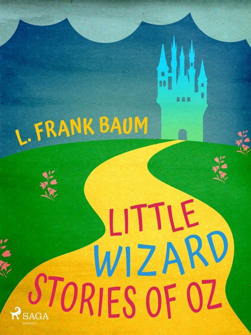 ebook cover of Little Wizard Stories of Oz, by L. Frank. Baum