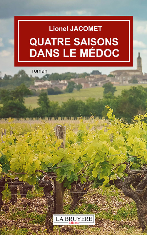 ebook cover of Quatre saisons dans le médoc, by Lionel Lacomet