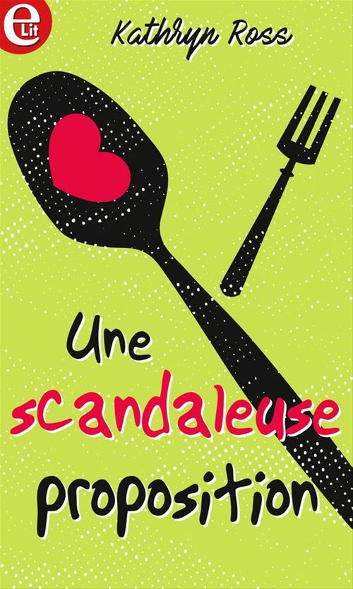 ebook cover of Une scandaleuse proposition, by Kathryn Ross