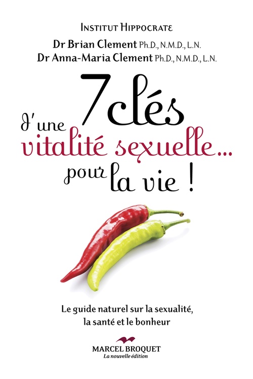 ebook cover of 7 clés d'une vitalité sexuelle... pour la vie!, by Anna Maria Clement, Brian R. Clement