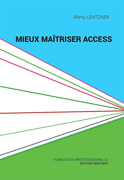 Couverture ebook de Mieux maîtriser Access, de Rémy Lentzner