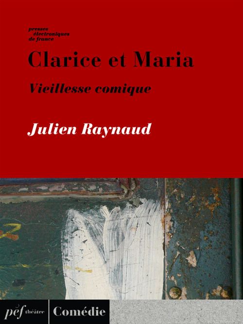 ebook cover of Clarice et Maria, Vieillesse comique, by Julien Raynaud