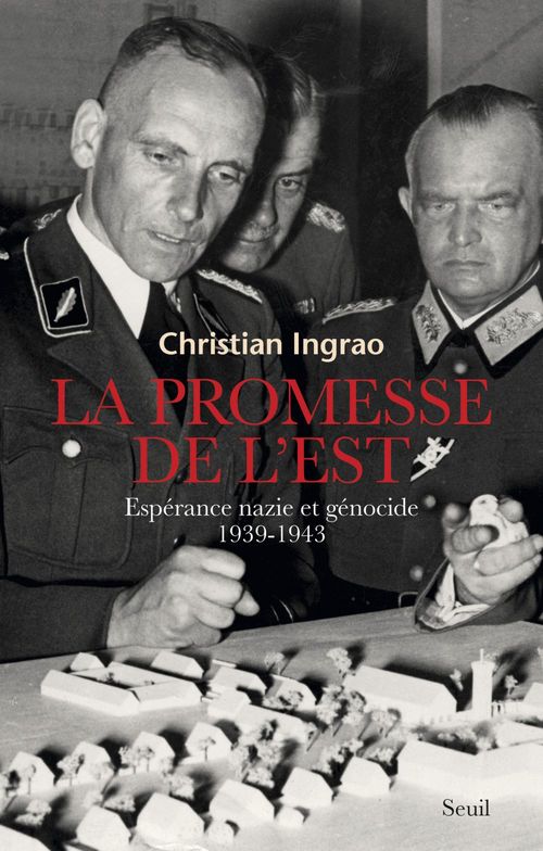 Couverture ebook de La promesse de l'Est. Espérance nazie et génocide (1939-1943), de Christian Ingrao