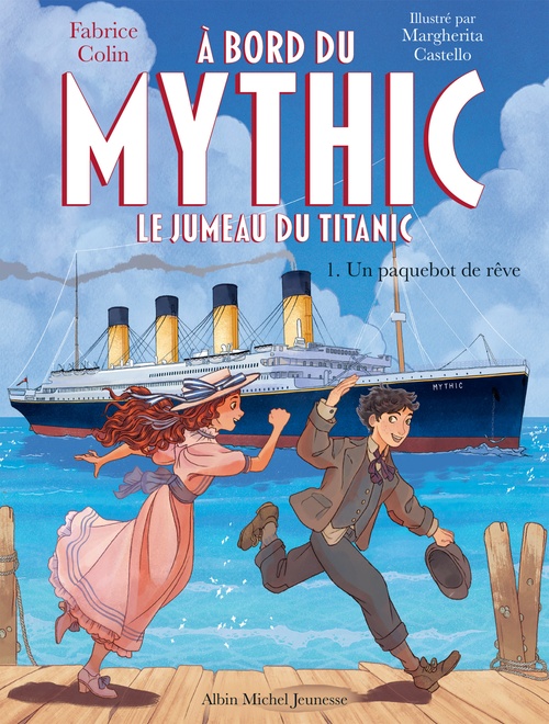 ebook cover of A bord du Mythic, le jumeau du Titanic - tome 1 - Un paquebot de rêve, by Fabrice Colin, Margherita Castello