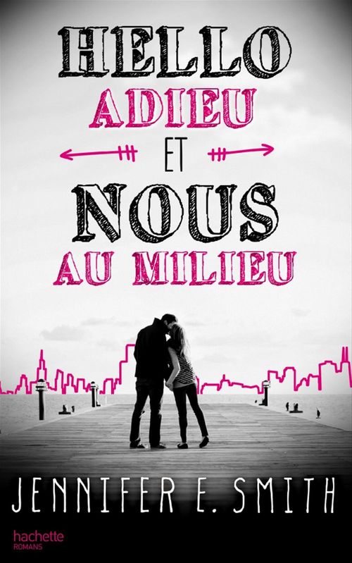 ebook cover of Hello, adieu, et nous au milieu, by Jennifer E. Smith