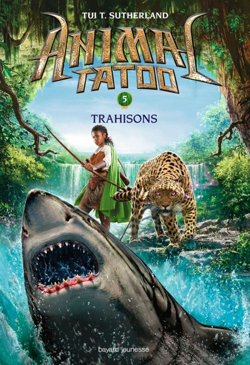 Couverture ebook de Animal Tatoo saison 1, Tome 05, de Tui T. Sutherland