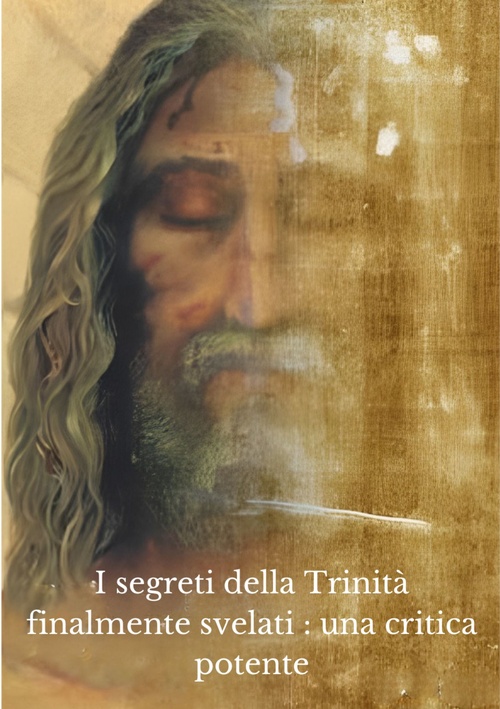 Couverture ebook de I segreti della Trinità finalmente svelati : una critica potente, de kiki en christ
