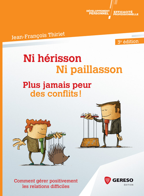 Couverture ebook de Ni hérisson, ni paillasson : plus jamais peur des conflits !, de Jean-François Thiriet
