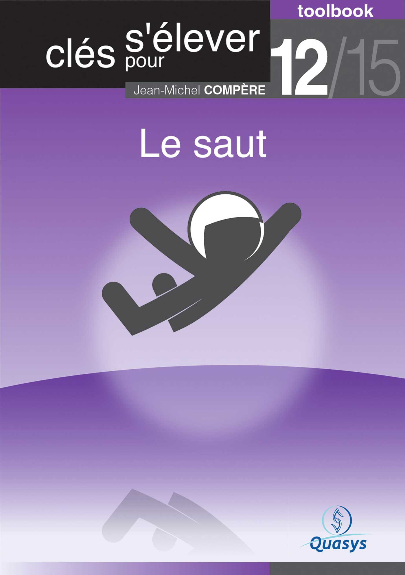 Couverture ebook de Le saut (Toolbook 12/15 "Clés pour s'élever"), de Jean-Michel Compere