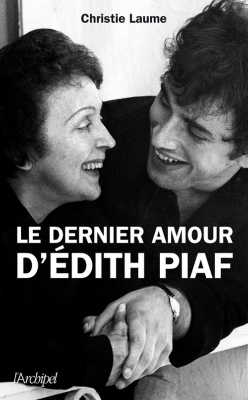 ebook cover of Le dernier amour d'Edith Piaf, by Christie Laume
